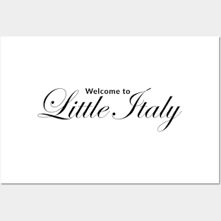 Welcome to Little Italy (Black Print) Posters and Art